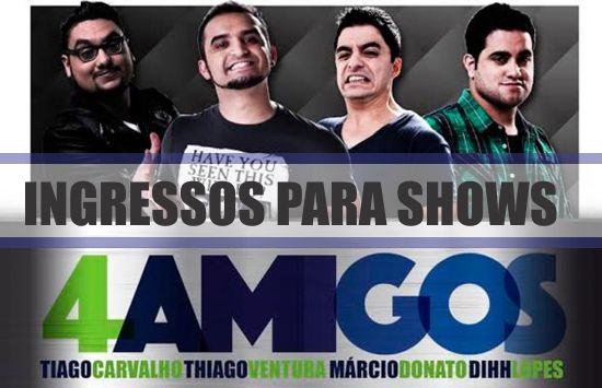 ingressos-shows-4-amigos