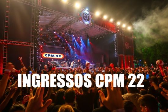 ingressos-shows-cpm-22