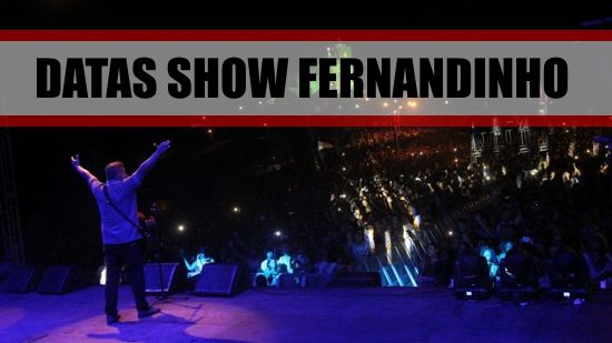 datas-shows-fernandinho