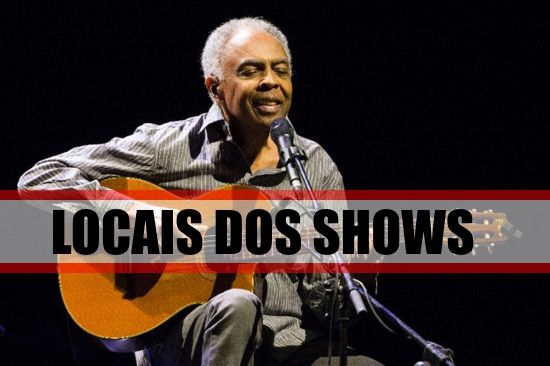 locais-shows-gilberto-gil